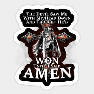 The Devil Saw Me With My Head Down Sticker